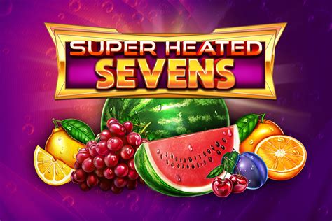 40 Super Heated Sevens Betfair