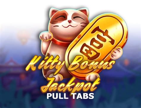 Kitty Bonus Jackpot Pull Tabs Slot - Play Online