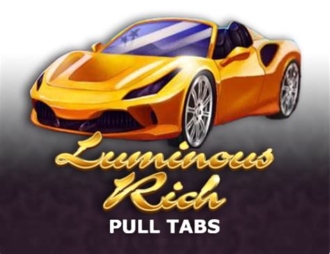 Luminous Rich Pull Tabs Novibet