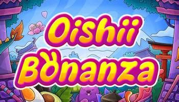 Oishii Bonanza Bwin