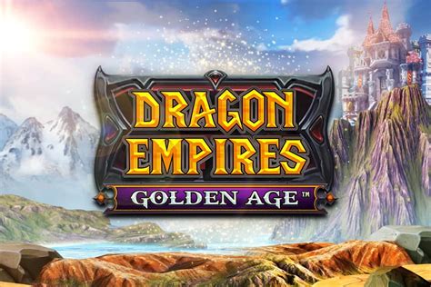 Play Dragon Empires Golden Age slot
