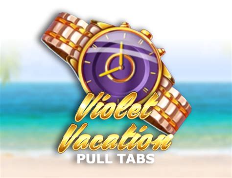 Violet Vacation Pull Tabs Slot - Play Online